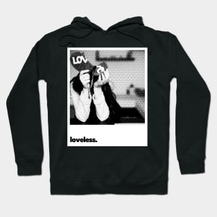 Loveless Hoodie